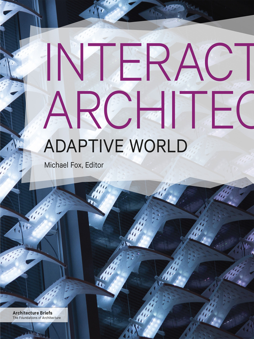 Title details for Interactive Architecture by Michael Fox - Available